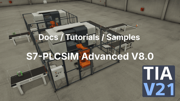 Updated Documentation, Tutorials, and Samples for S7-PLCSIM Advanced V8.0 (TIA Portal V21)